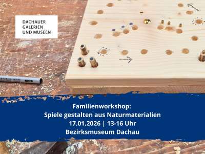 Familien-Holzwerkstatt mit Michael Nauderer: Spiele gestalten aus Naturmaterialien