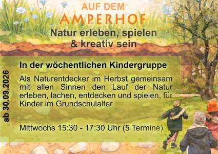 5x wöchentliche Kindergruppe am Amperhof