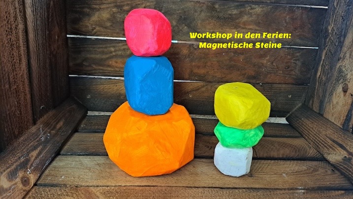 In den Osterferien WerkShop für Kinder: Magnetische Steine