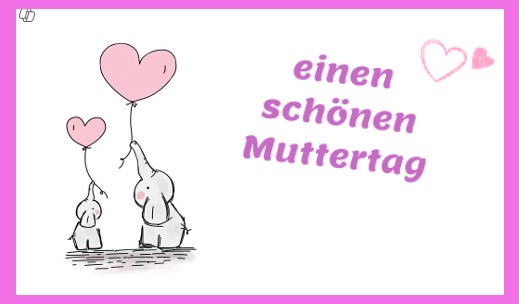 Einen schönen Muttertag!
